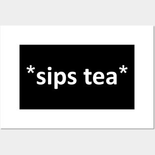 Sips Tea Posters and Art